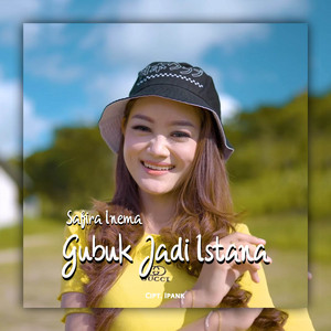 Safira Inema - Gubuk Jadi Istana