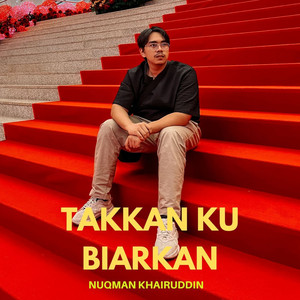 Nuqman Khairuddin - Takkan Ku Biarkan