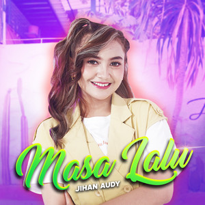 Jihan Audy - Masa Lalu