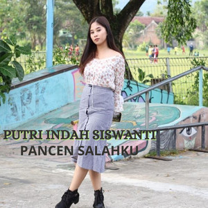 Putri Indah Siswanti - Pancen Salahku