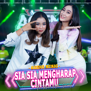 Fira Azahra, Ageng Music, Niken Salindry - Sia Sia Mengharap Cintamu