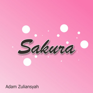 Adam Zuliansyah - Sakura