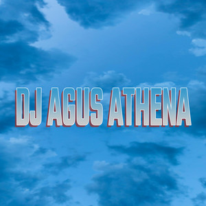 DJ Agus Athena, Dj Breakbeats - Dutcher Angel Fullbass Mengkane