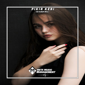 Dj Indah Rmx - Pikir Keri