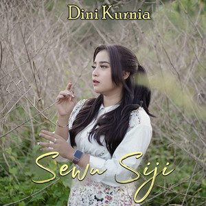 Dini Kurnia - SEWU SIJI