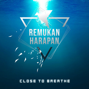 CLOSE TO BREATHE - Pecundang