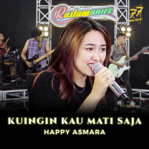 Happy Asmara - Kuingin Kau Mati Saja