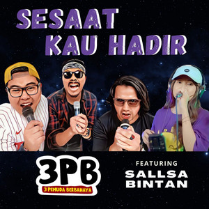 3 Pemuda Berbahaya, Sallsa Bintan - Sesaat Kau Hadir