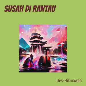 DESI HIKMAWATI - Susah Di Rantau - Acoustic