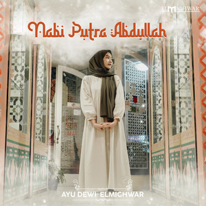 Ayu Dewi Elmighwar - Nabi Putra Abdullah