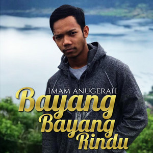 Imam Anugerah - Bayang Bayang Rindu