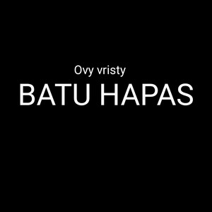 Ovy vristy - BATU HAPAS