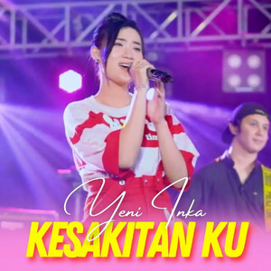 Yeni Inka - Kesakitan Ku