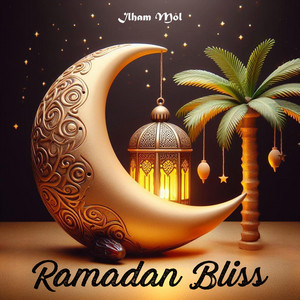 Ilham Mol - Ramadan Bliss