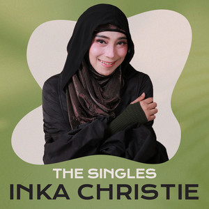 Inka Christie - Nyanyian Suara Hati