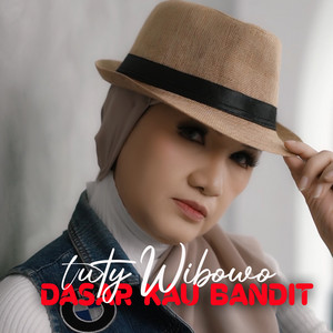 Tuty Wibowo - Dasar Kau Bandit