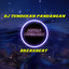 Artra Nugraha, Raffa Affar - DJ Tundukan Pandangan - Breakbeat Remix