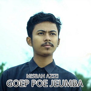 MISBAH AZIZI - GOEP POE JEUMBA