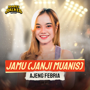 Ajeng Febria, Mabes Balker Music - Jamu (Janji Muanis)