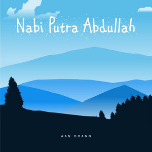 Aan Doang - Nabi Putra Abdullah