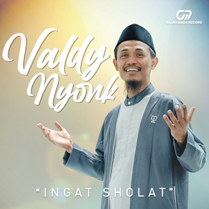 Valdy Nyonk - Ingat Sholat