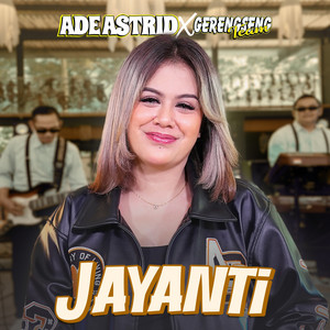 Ade Astrid, Gerengseng Team - Jayanti