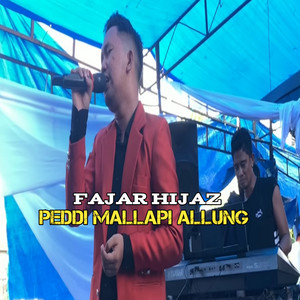 Fajar Hijaz - Peddi Mallapi Allung