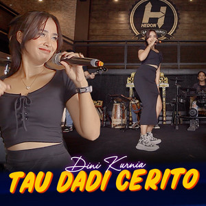 Dini Kurnia - Tau Dadi Cerito