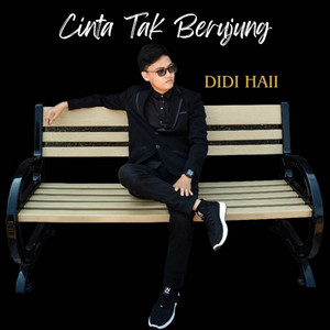 Didi Haii - Cinta Tak Berujung