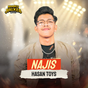 Hasan Toys, Mabes Balker Music - Najis