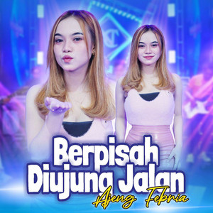 Ajeng Febrian - Berpisah Diujung Jalan
