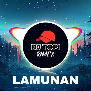 DJ Topi Rimex - Lamunan
