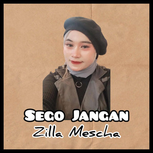 Zilla Mescha - Sego Jangan