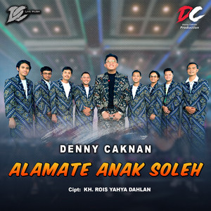 Denny Caknan - Alamate Anak Soleh