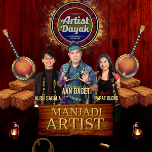 Aan Baget, Aldo Sagala, Papat Oleng - Manjadi Artist