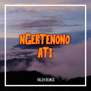Falih Remix - Ngertenono Ati - Remix