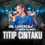 Om Lorenza, Niken Salindry - Titip Cintaku