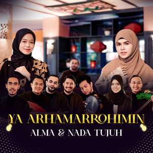 ALMA, Nada Tujuh - YA ARHAMARROHIMIN