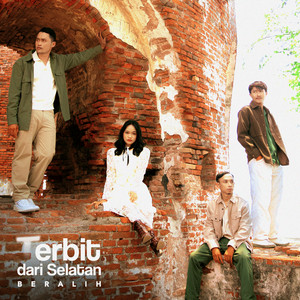 Terbit Dari Selatan - Beralih