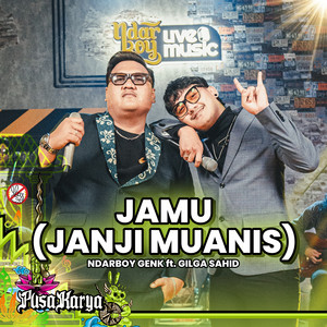 Ndarboy Genk, Gilga Sahid - Jamu - Janji Muanis