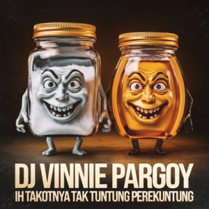 DJ VINNIE PARGOY - IH TAKOTNYA TAK TUNTUNG PEREKUNTUNG