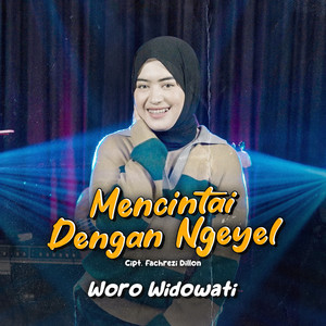 Woro Widowati - Mencintai Dengan Ngeyel