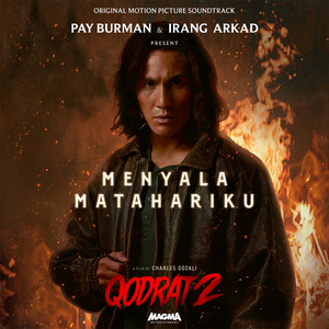 Pay, Irang Arkad - Menyala Matahariku - From "Qodrat 2"