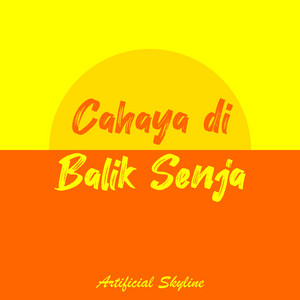 Artificial Skyline - Cahaya di Balik Senja