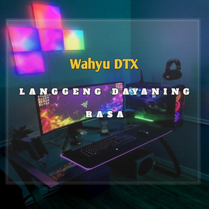 Wahyu DTX - Langgeng Dayaning Rasa