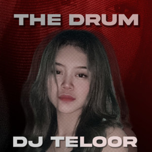 DJ Teloor - THE DRUM