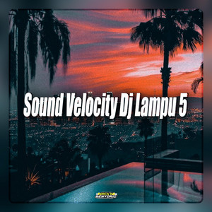 DICKY BENYDRIZ - Sound Velocity Dj Lampu 5