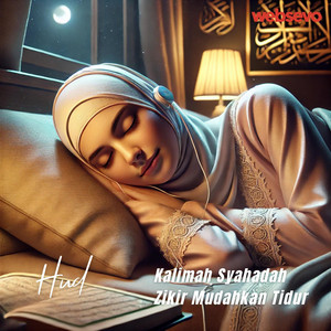 Hud - Kalimah Syahadah Zikir Mudahkan Tidur