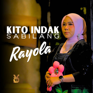 Rayola - Kito Indak Sabilang