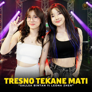 Sallsa Bintan, LEONA ZHEN - Tresno Tekane Mati